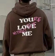 Your Lost Without Me™ sweat à capuche F/H