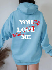 Your Lost Without Me™ sweat à capuche F/H