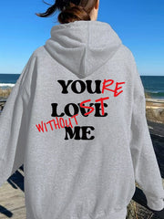 Your Lost Without Me™ sweat à capuche F/H